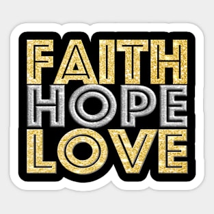 Faith Hope Love T-Shirt mug coffee mug apparel hoodie sticker gift Sticker